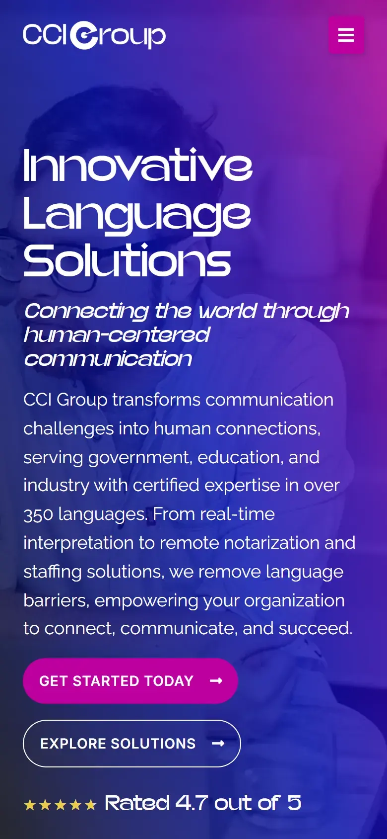 CCI Group homepage on a phone, with the same headline and tagline, an introduction to its interpretation and notarization services, stacked Get Started Today and Explore Solutions buttons and the 4.7 rating