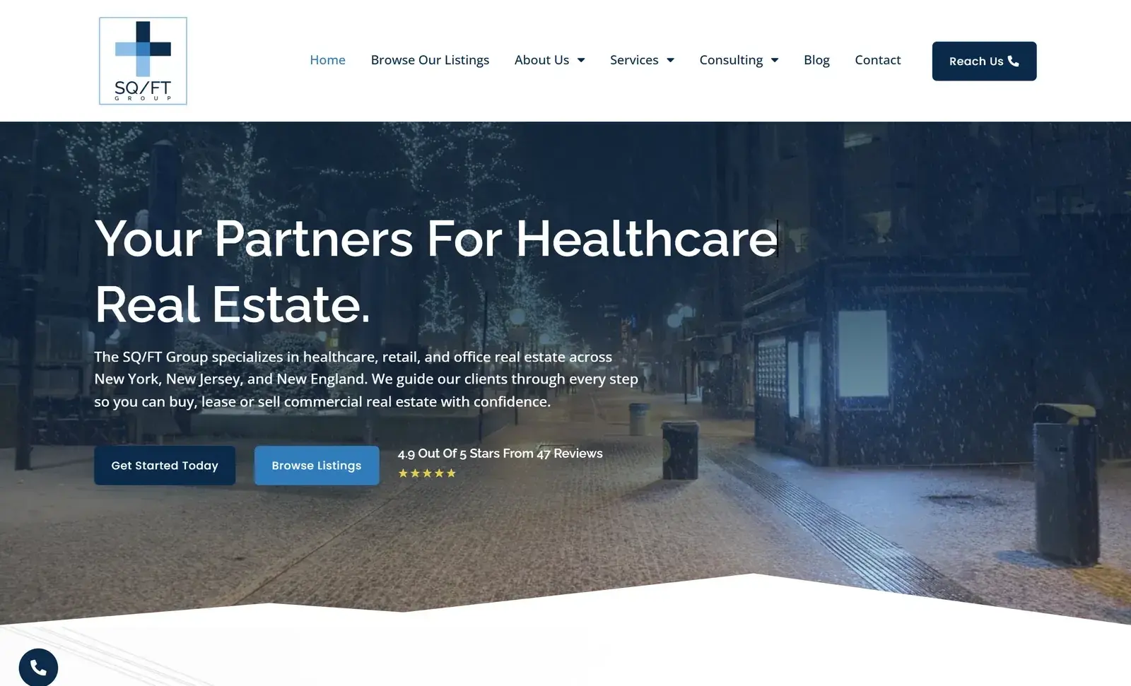 The SQFT Group homepage on desktop, with the headline Your Partners For Healthcare Real Estate, a navy Get Started Today button, a blue Browse Listings button, a 4.9 out of 5 stars from 47 reviews rating and a snowy city street at night behind