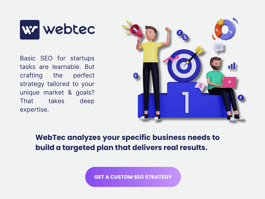 Two figures celebrate achieving the number one position, symbolized by a podium with a target and an upward arrow. While basic SEO tasks for startups are learnable, crafting a truly effective, tailored strategy requires deep expertise. WebTec analyzes specific business needs to build a targeted SEO plan that delivers real results.