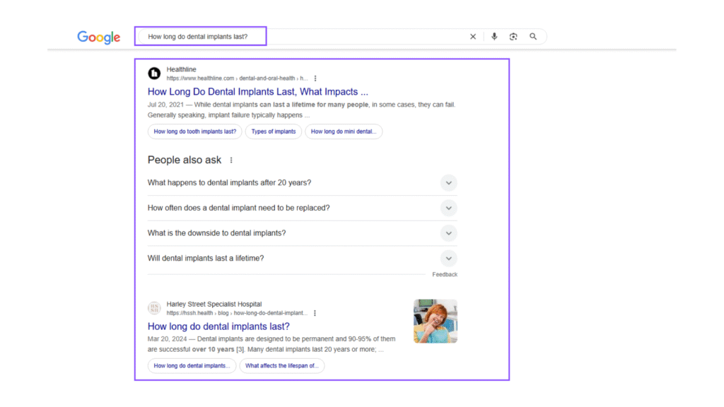 SEO for Dental Practices: Complete Guide to Drive Growth and Revenue 4 SEO for dental practices search example for "how long do dental implants last" with featured snippet